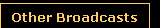 Other Broadcasts